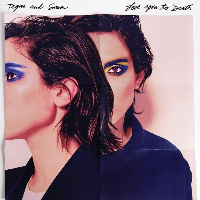 Tegan-And-Sara-Love-You-To-Death-640x640